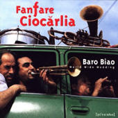 Fanfare Ciocarlia - Baro Biao