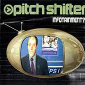 Pitchshifter - Infotainment