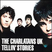 Charlatans U.K., The - Tellin' Stories