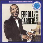 Garner, Erroll - Long Ago And Far Away