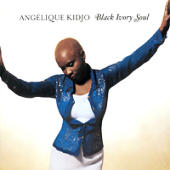 Kidjo, Angelique - Black Ivory Soul