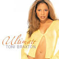 Toni Braxton - Ultimate Toni Braxton - Ultimate Toni Braxton