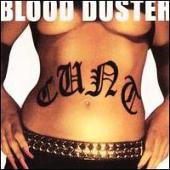 Blood Duster - Cunt