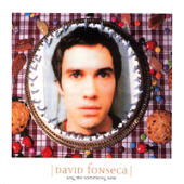 Fonseca, David - Sing Me Something New