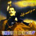 Freddie Mercury - Life Must Go On. The Best Of - Life Must Go On. The Best Of