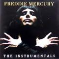 Freddie Mercury - The Instrumentals - The Instrumentals