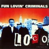 Fun Lovin' Criminals - Loco