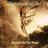 Siebenburgen - Plagued Be Thy Angel