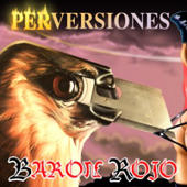 Baron Rojo - Perversiones