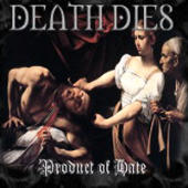 Death Dies - Product Of Hate