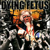 Dying Fetus - Destroy The Opposition