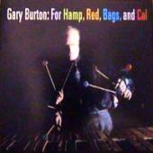 Gary Burton - Gary Burton: For Hamp, Red, Bags, And Cal