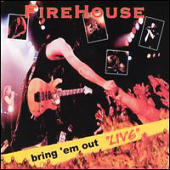 Firehouse - Bring'em Out Live