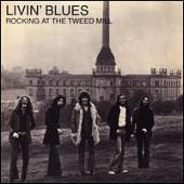 Livin' Blues - Rocking At The Tweed Mill