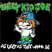 Ugly Kid Joe - As Ugly as They Wanna Be