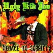 Ugly Kid Joe - Menace To Sobriety