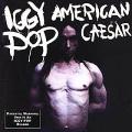 Iggy Pop - American Caesar - American Caesar