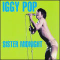 Iggy Pop - Sister Midnight - Sister Midnight
