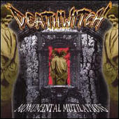 Deathwitch - Monumental Mutilations