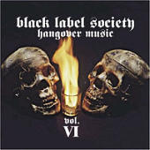 Black Label Society - Hangover Music Vol. VI