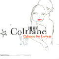 John Coltrane - Coltrane for Lovers - Coltrane for Lovers
