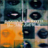 Roth, David Lee - Your Filthy Little Mouth