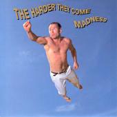 Madness, The - The Harder They Come