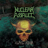 Nuclear Assault - Alive Again