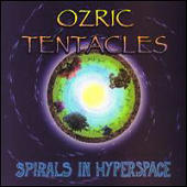 Ozric Tentacles - Spirals In Hyperspace