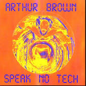 Brown, Arthur - Speak No Tech