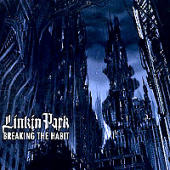 Linkin Park - Breaking The Habit