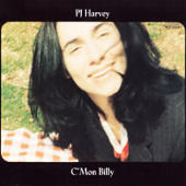 PJ Harvey - C`Mon Billy, Pt 1