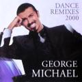George Michael - Dance Remixes`2000 - Dance Remixes`2000
