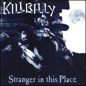 Killbilly - Stranger in this Place