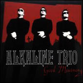 Alkaline Trio, The - Good Mourning