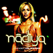 Nadiya - Changer Les Choses