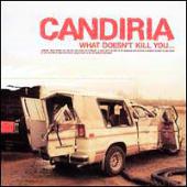 Candiria - What Doesn't Kill You...