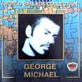 George Michael - World Ballads Collection - World Ballads Collection