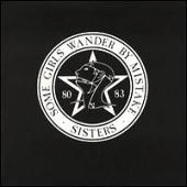 Sisters Of Mercy, The - Some Girls Wander By Mistake