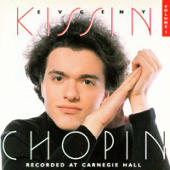 Kissin, Evgeny - Chopin Recorded at Carnegie Hall