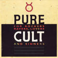 The Cult - Pure Cult - For Rockers, Ravers, Lovers & Sinners - Pure Cult - For Rockers, Ravers, Lovers & Sinners