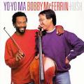 Bobby McFerrin - Hush (with Yo-Yo Ma) - Hush (with Yo-Yo Ma)