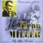 Miller, Glenn - My Blue Heaven ( )