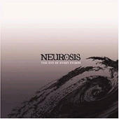 Neurosis - The Eye of Every Storm