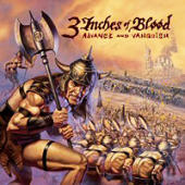 3 Inches Of Blood - Advance And Vanquish