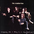 The Cranberries - Everybody Else Is Doing It, So Why Can't We? - Everybody Else Is Doing It, So Why Can't We?