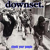 Downset - Check Your People