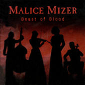 Malice Mizer - Beast of Blood