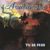 Avalanche (Ger) - To Be Free