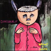 Dinosaur Jr - Without a Sound